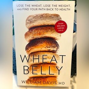 Wheat Belly by William Davis, MD